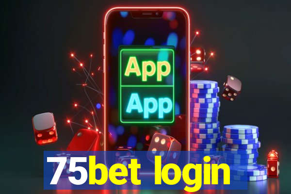 75bet login